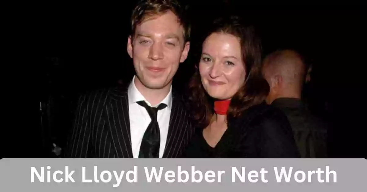 Nick Lloyd Webber Net Worth