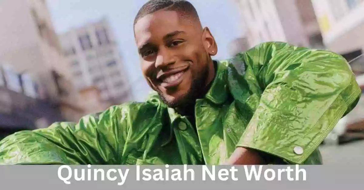 Quincy Isaiah Net Worth